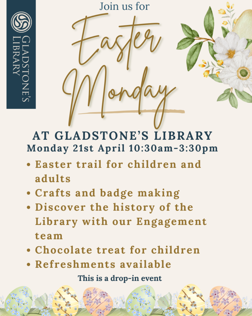Join us for Easter Monday at Gladstone’s Library!